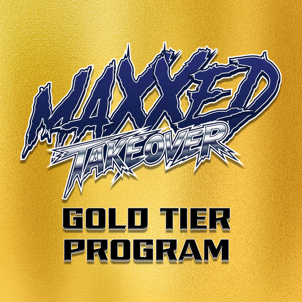 Maxxed Gold Tier