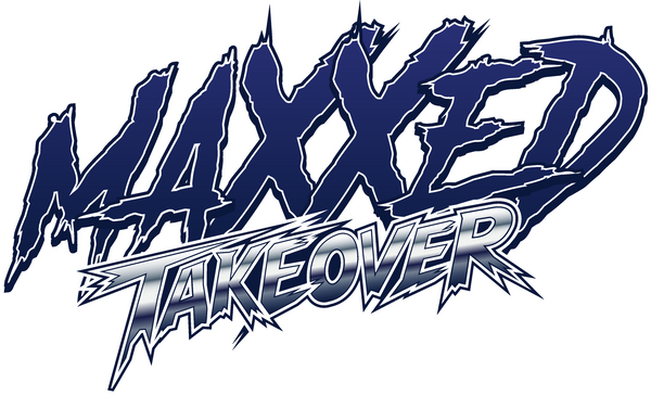 Maxxed Takeover 
